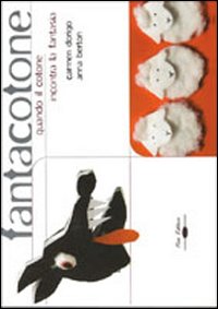 Fantacotone. Quando il cotone incontra la fantasia Fantacotone. Quando il cotone incontra la fantasia