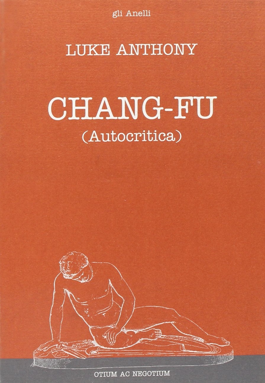 Chang-Fu (Autocritica). Una Palpitante Testimonianza della Cina di Mao Chang-Fu (Autocritica). Una Palpitante Testimonianza della Cina di Mao
