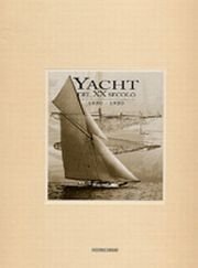 Yacht del XX secolo. Vol. 1: 1850-1921 Yacht del XX secolo. Vol. 1: 1850-1921