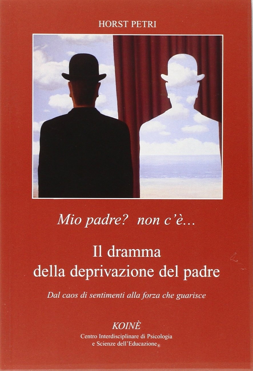 Mio padre? Non c'è... Il dramma della deprivazione del padre. Dal caos di sentimenti alla forza che guarisce Mio padre? Non c'è... Il dramma della deprivazione del padre. Dal caos di sentimenti alla forza che guarisce