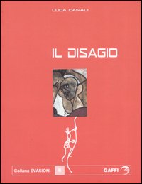 Il disagio Il disagio