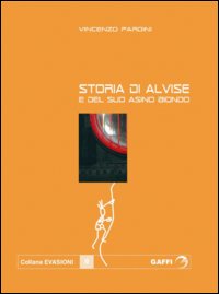 Alvise e il suo asino biondo Alvise e il suo asino biondo