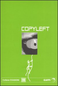 Copyleft. Istantanee dal sommerso letterario Copyleft. Istantanee dal sommerso letterario