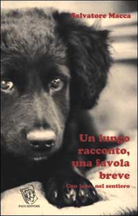 Un lungo racconto, una favola breve. Con loro, nel sentiero Un lungo racconto, una favola breve. Con loro, nel sentiero
