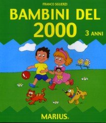 Bambini del 2000. Per la Scuola materna. 3 Anni