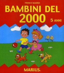 Bambini del 2000. Per la Scuola materna. 5 Anni