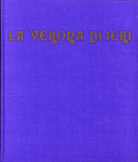 La Verona di Ieri