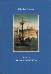 Cristoforo Colombo. I viaggi dopo la "scoperta". Quarto continente