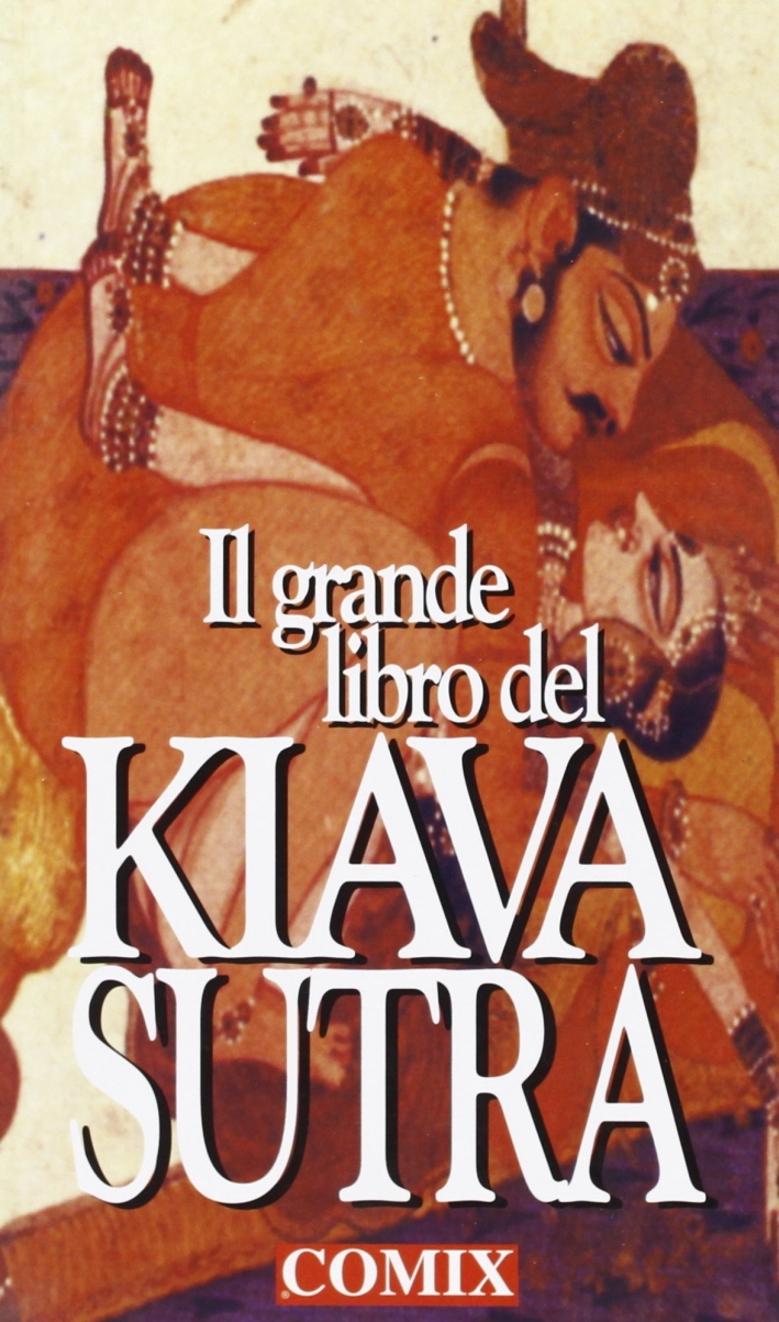 Il grande libro del kiavasutra Il grande libro del kiavasutra