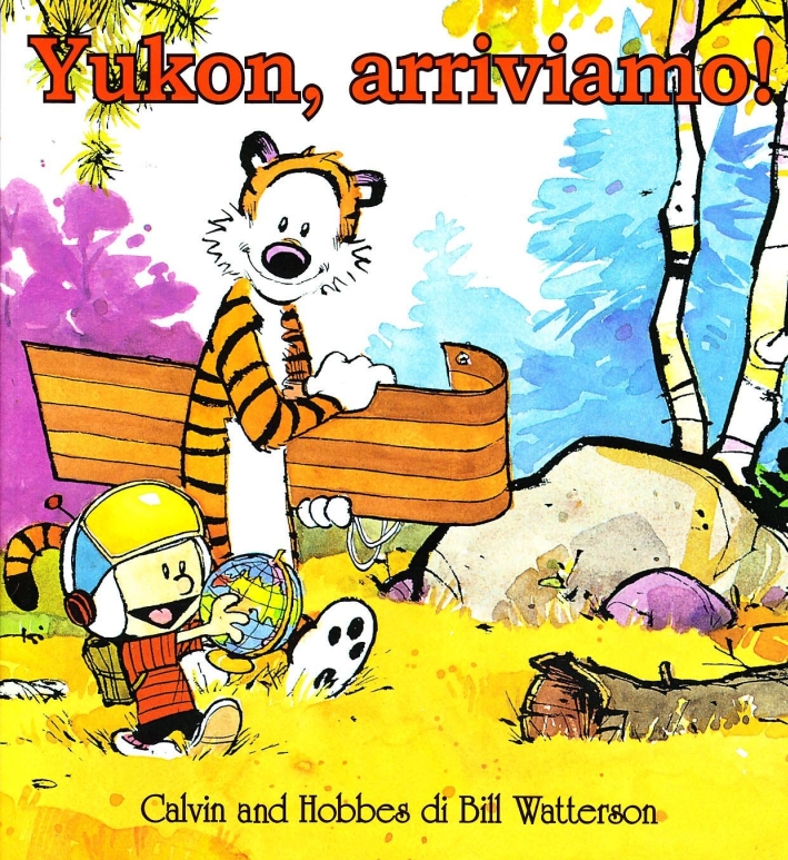 Yukon, arriviamo! Calvin & Hobbes Yukon, arriviamo! Calvin & Hobbes