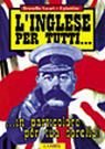 Inglese per tutti. In particolare per tua sorella Inglese per tutti. In particolare per tua sorella
