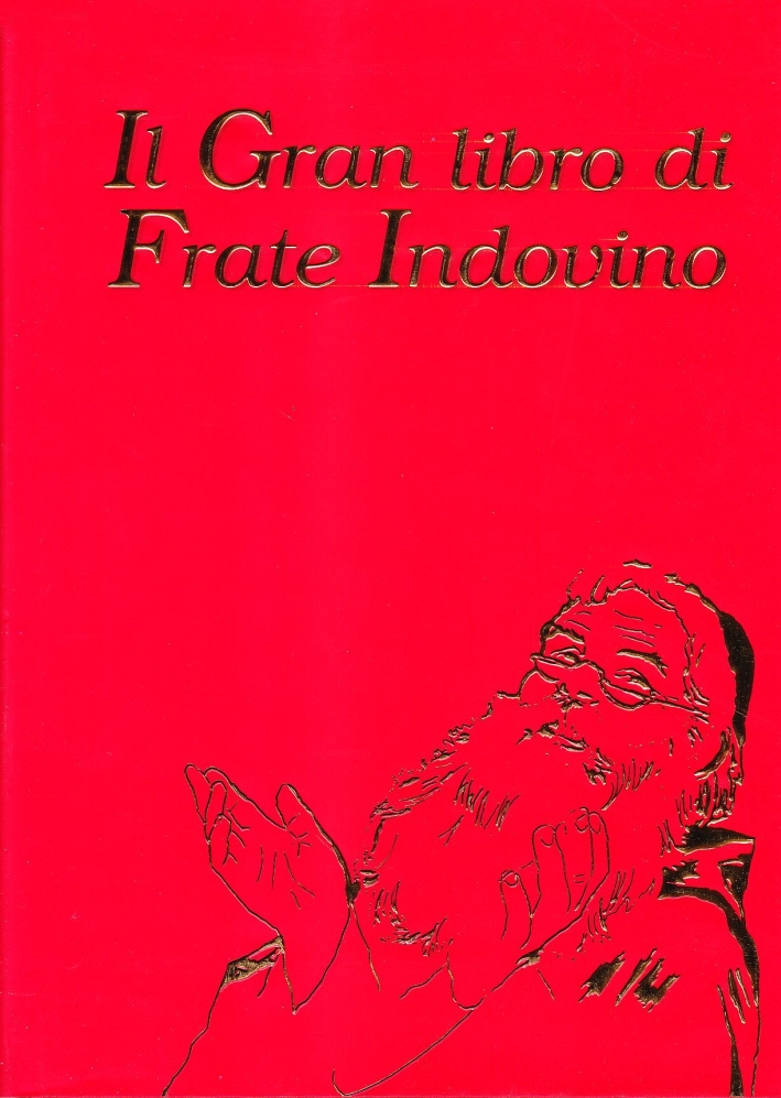 Il grande libro di Frate Indovino Il grande libro di Frate Indovino