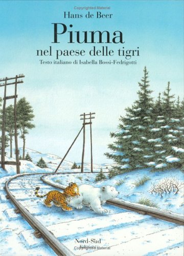 Piuma nel paese delle tigri. Ediz. illustrata Piuma nel paese delle tigri. Ediz. illustrata