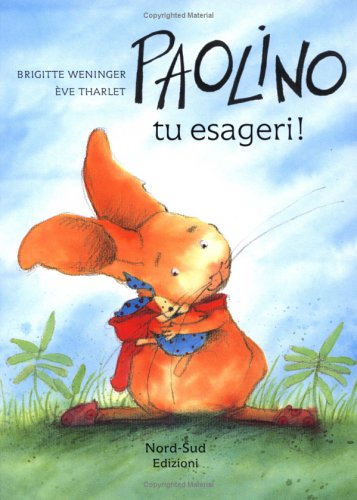 Paolino, tu esageri! Paolino, tu esageri!