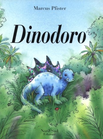 Dinodoro. Ediz. illustrata Dinodoro. Ediz. illustrata