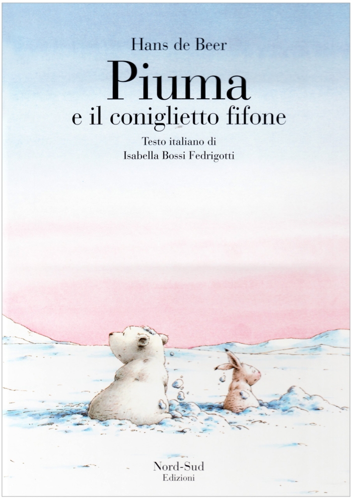 Piuma e il coniglietto fifone. Ediz. illustrata Piuma e il coniglietto fifone. Ediz. illustrata