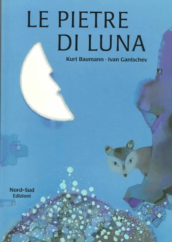 Le pietre di luna. Ediz. illustrata Le pietre di luna. Ediz. illustrata