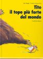 Tito, il topo più forte del mondo Tito, il topo più forte del mondo