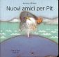 Nuovi amici per Pit. Nuovi amici per Pit.