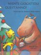 Niente giocattoli, quest'anno!. Niente giocattoli, quest'anno!.