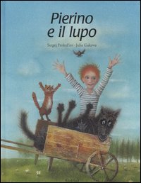 Pierino e il lupo. Ediz. illustrata Pierino e il lupo. Ediz. illustrata
