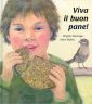 Viva il buon pane!. Viva il buon pane!.