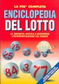 Enciclopedia del lotto. La smorfia antica e moderna Enciclopedia del lotto. La smorfia antica e moderna