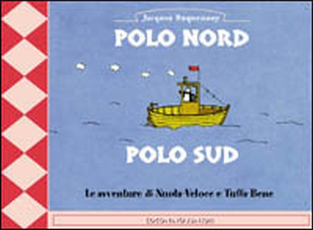 Polo Nord. Polo Sud. Le avventure di Nuota-Veloce e Tuffa-Bene Polo Nord. Polo Sud. Le avventure di Nuota-Veloce e Tuffa-Bene