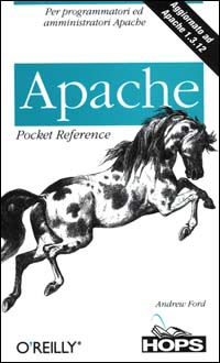 Apache. Per programmatori ed amministratori Apache Apache. Per programmatori ed amministratori Apache