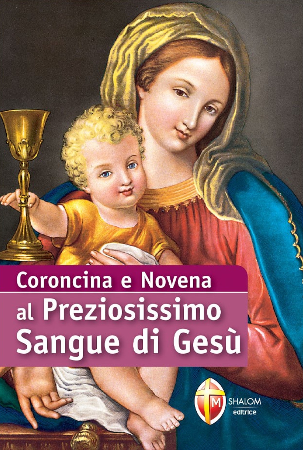 Coroncina e Novena al preziosissimo sangue di Gesù Coroncina e Novena al preziosissimo sangue di Gesù