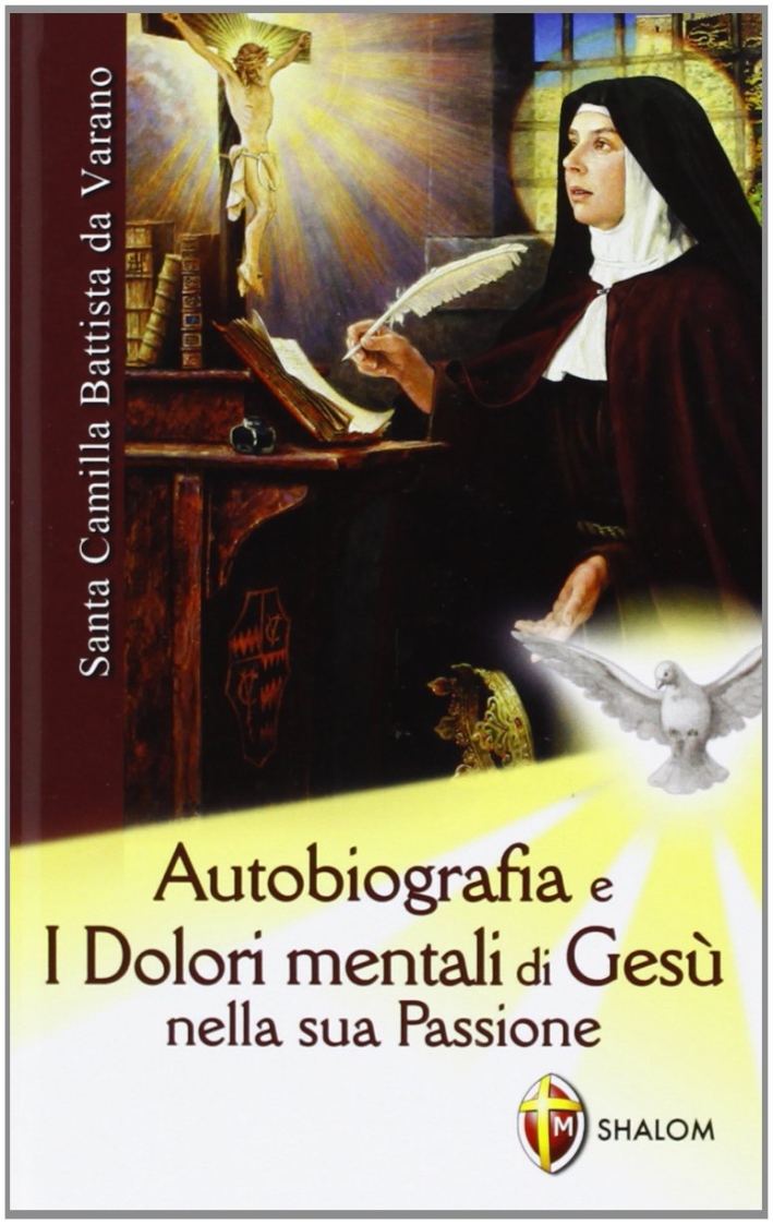 Autobiografia e dolori mentali di Gesù nella sua Passione Autobiografia e dolori mentali di Gesù nella sua Passione
