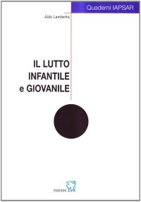 Il lutto infantile e giovanile