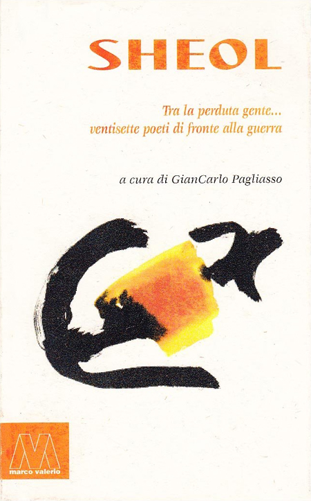 Sheol. Tra la perduta gente... Ventisette poeti di fronte alla guerra Sheol. Tra la perduta gente... Ventisette poeti di fronte alla guerra