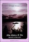 Alla ricerca di Dio. Incontri e riflessioni Alla ricerca di Dio. Incontri e riflessioni