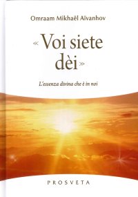 Voi siete dei. L'essenza divina che è in noi