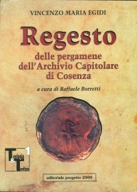 Regesto delle pergamene dell'Archivio capitolare di Cosenza