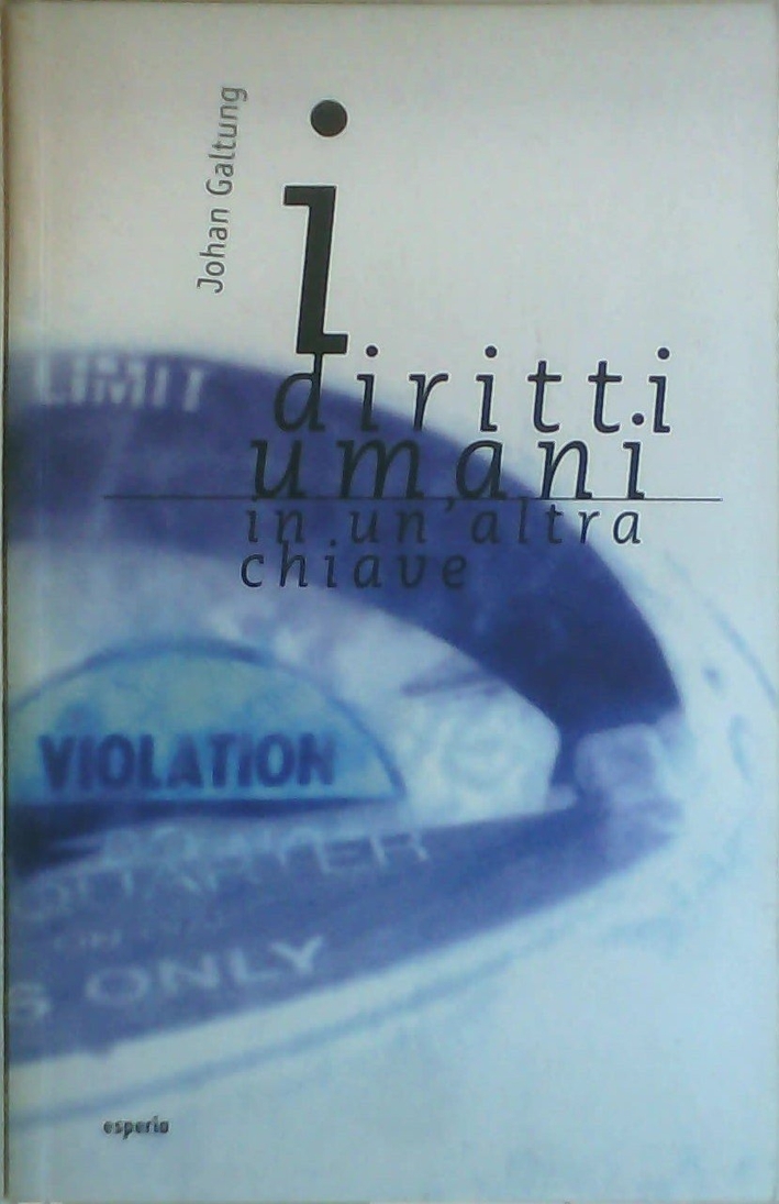 I diritti umani in un'altra chiave I diritti umani in un'altra chiave