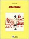 Mezzavita Mezzavita