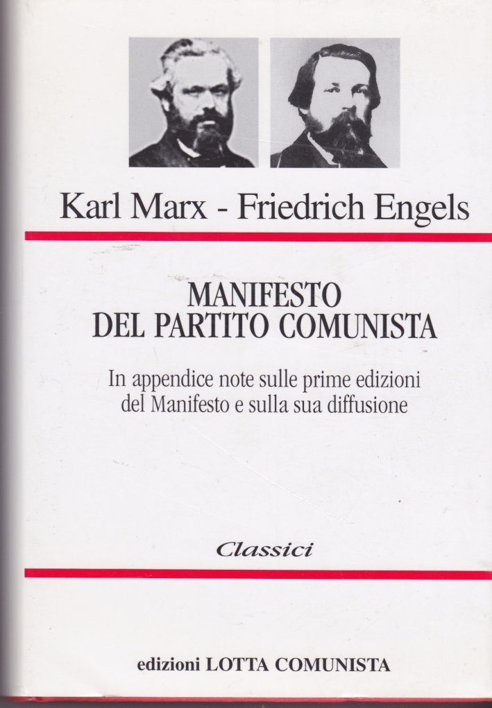 Manifesto del Partito Comunista. In appendice: note sulle prime edizioni del Manifesto e sulla sua diffusione Manifesto del Partito Comunista. In appendice: note sulle prime edizioni del Manifesto e sulla sua diffusione