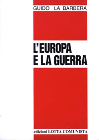 L'Europa e la guerra L'Europa e la guerra