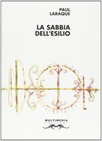 La sabbia dell'esilio. Testo francese a fronte