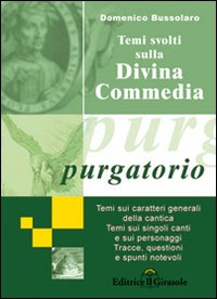 Temi svolti sulla Divina Commedia. Purgatorio Temi svolti sulla Divina Commedia. Purgatorio