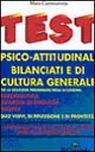 Test Psico-Attitudinali Bilanciati e di Cultura Generale per la Selezione ai Concorsi nell'Aeronautica, Guardia di Finanza, Carabinieri Test Psico-Attitudinali Bilanciati e di Cultura Generale per la Selezione ai Concorsi nell'Aeronautica, Guardia di Finanza, Carabinieri