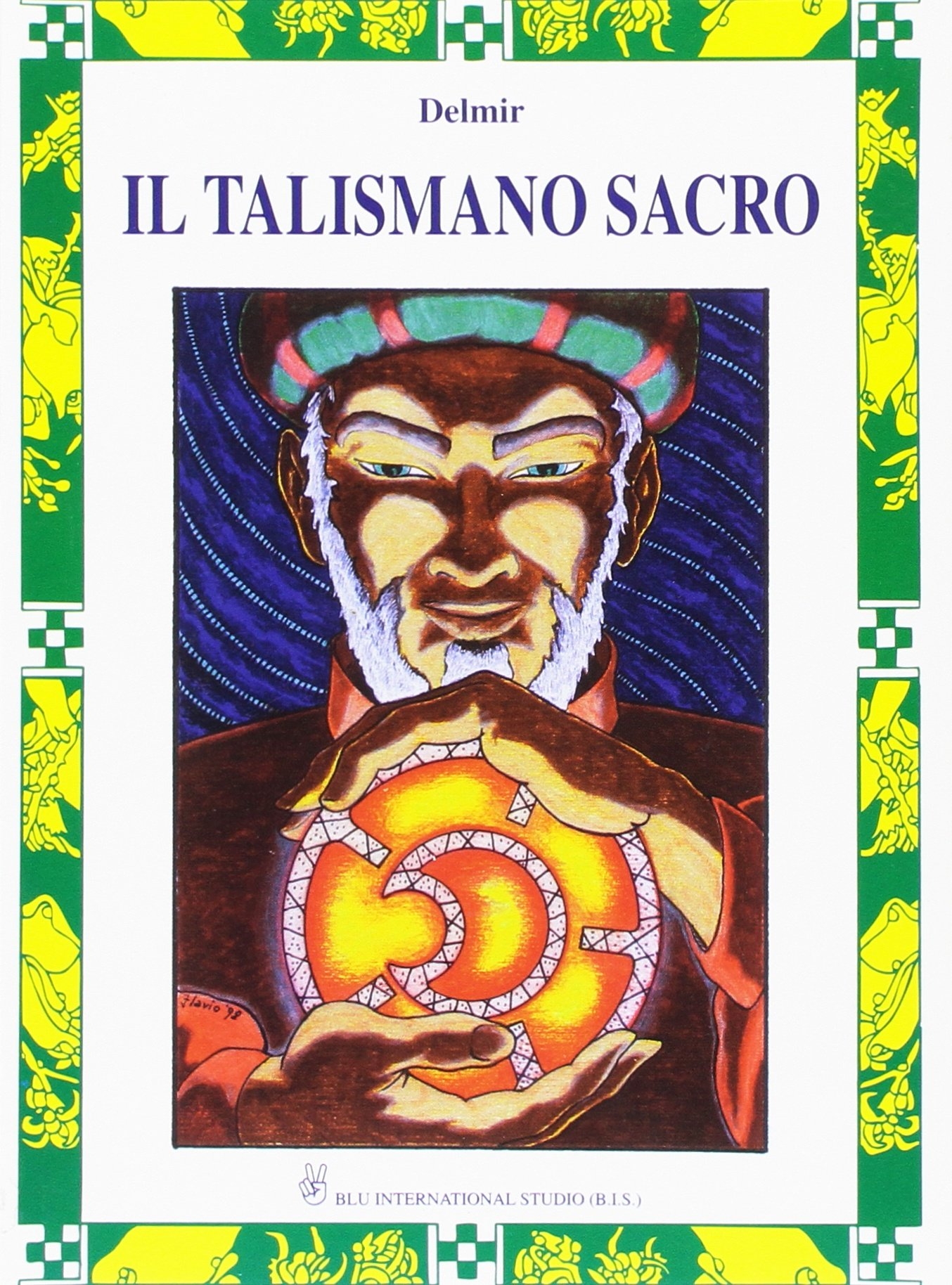 Il talismano sacro. Un racconto iniziatico straordinario da leggere in un fiato! Il talismano sacro. Un racconto iniziatico straordinario da leggere in un fiato!