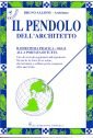 Il pendolo dell'Architetto. Radioestesia pratica. Oggi. Con quadranti originali