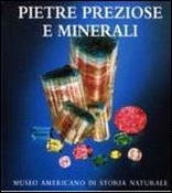 Pietre preziose e minerali. Museo americano di storia naturale Pietre preziose e minerali. Museo americano di storia naturale
