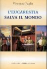 L'eucarestia salva il mondo L'eucarestia salva il mondo