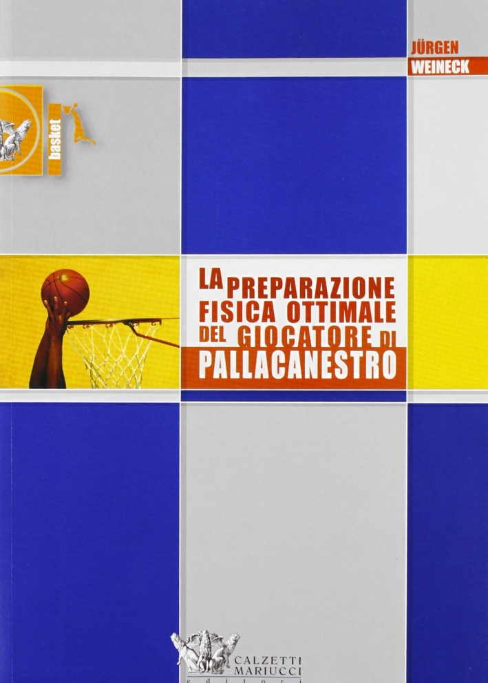 La preparazione fisica ottimale del giocatore di pallacanestro La preparazione fisica ottimale del giocatore di pallacanestro