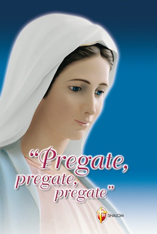 Pregate, pregate, pregate! Raccolta di preghiere Pregate, pregate, pregate! Raccolta di preghiere