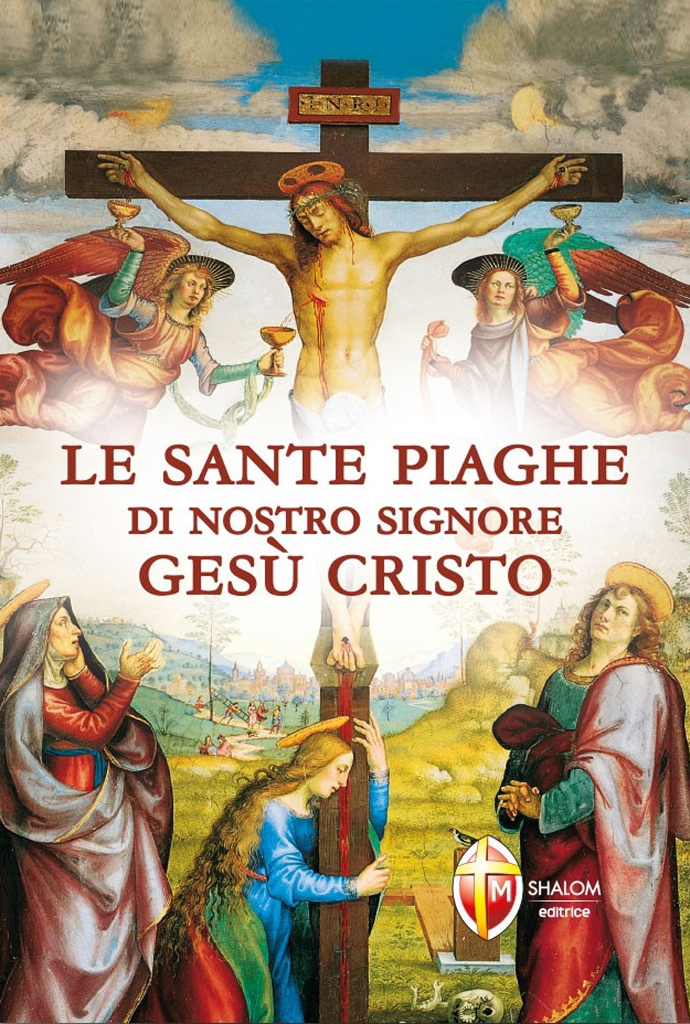 Le sante piaghe di nostro Signore Gesù Cristo Le sante piaghe di nostro Signore Gesù Cristo